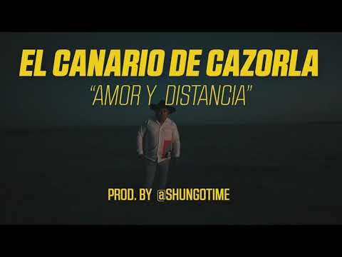 El Canario de Cazorla - Amor y Distancia. (Video Oficial)