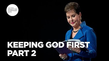 Keeping God First - Part 2 | Joyce Meyer | Enjoying Everyday Life Teaching Moments