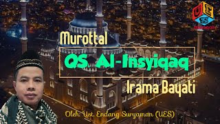 Murottal QS. Al-Insyiqaq Irama Bayati