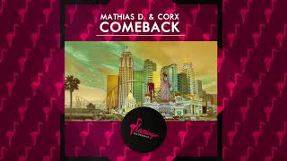 Mathias D. & Corx - Comeback (Flamingo Recordings)