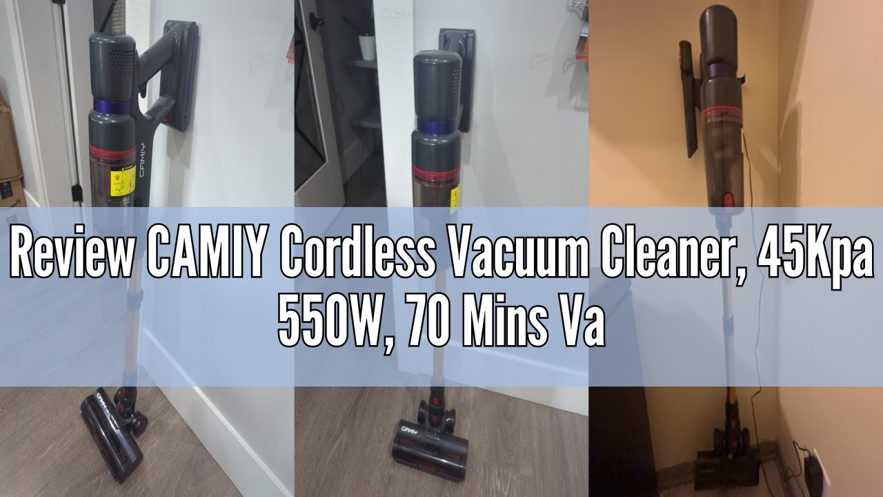 Review CAMIY Cordless Vacuum Cleaner, 45Kpa 550W, 70 Mins Vacuum Cleaners with Touch Screen, Upgrade