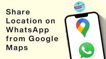 How to Share Location on WhatsApp from Google Maps
