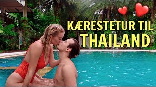 KÆRESTETUR TIL THAILAND! m. Oskar Hole