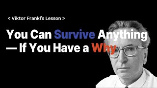Pain Changes When You Find Meaning — The Viktor Frankl Lesson That Saved Lives