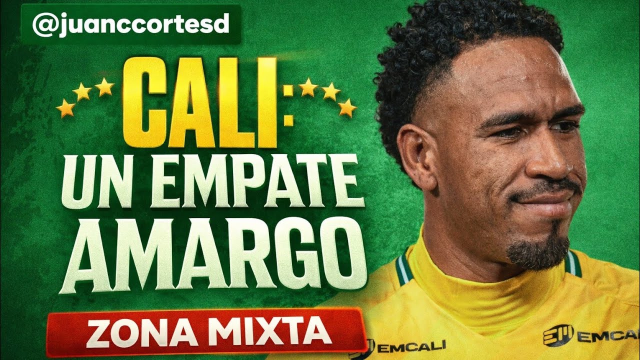 Vlog Zona Mixta Cali 1-1 Fortaleza | La Autocrítica de Pájaro, Orozco, Gallese y Aguliar 