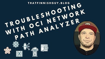 OCI Tips and Tricks - Troubleshooting with Oracle Cloud Infrastructure Network Path Analyzer