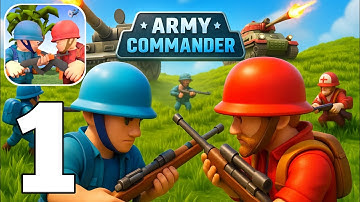 Army commander :- Gameplay Walkthrough Part 1 (Android, iOS) Nex Elite 