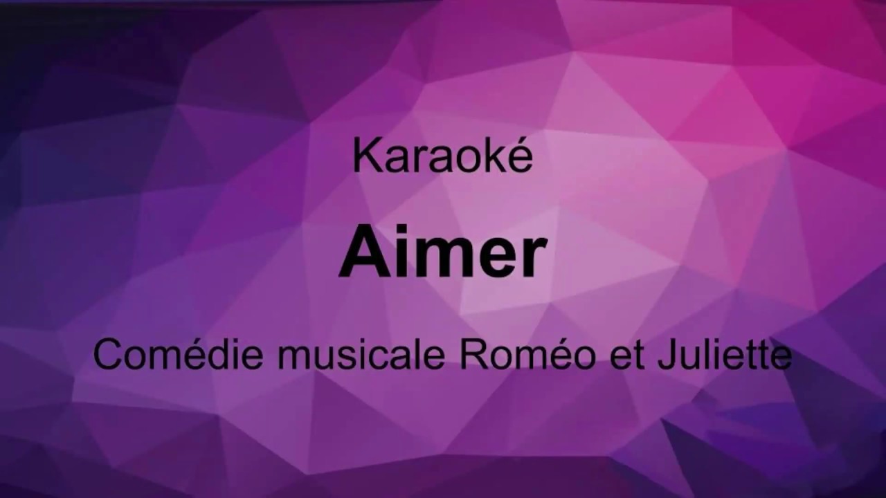 Karaoké "Aimer" de Roméo et Juliette - YouTube
