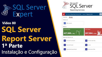 Reporting Services 1ª Parte - Instalação e Configuração | SQL Server Expert
