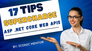 Supercharge your ASP .NET Core Web APIs 🚀 | 17 Actionable Tips! | .NET Developer