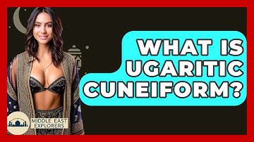 What Is Ugaritic Cuneiform? - Middle East Explorers