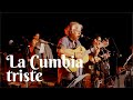 La Cumbia triste