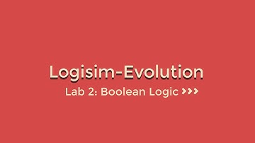 Logisim Evolution Lab02: Boolean Logic