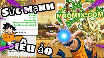 Ngọc Rồng Mix | Tập 1: Trải Nghiệm Bản Nro Lậu Sức Mạnh Cực Ảo, Quá Hấp Dẫn Nên Tôi Đã Đầu Tư Chút !