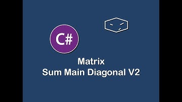 matrix sum main diagonal v2 in c#