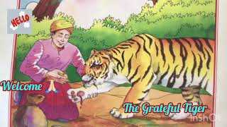 Moral Story Ii The Grateful Tiger Ii Tiger Ii Story Time Ii Lets Hear A Wonderful Story