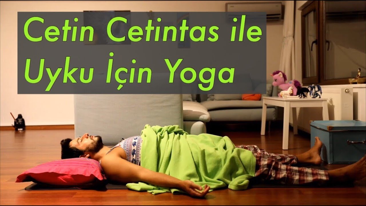 Uyku Icin Yoga Uyku Problemi Cekenler Icin Youtube