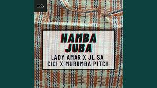 Lady Amar, JL SA, Cic &i  Murumba Pitch -  Hamba Juba