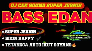 DJ CEK SOUND TERBARU 2023 FULL BASS ED4N SUPER JERNIH BIKIN HAPPY