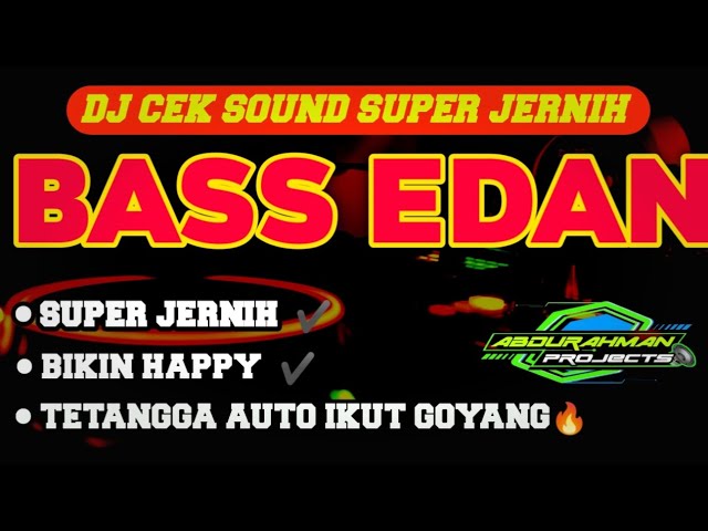 DJ CEK SOUND TERBARU 2023 FULL BASS ED4N SUPER JERNIH BIKIN HAPPY class=