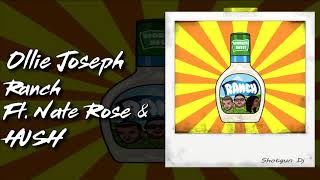 Ollie Joseph - Ranch Ft. Nate Rose \u0026 HUSH [Prod: HUSH]