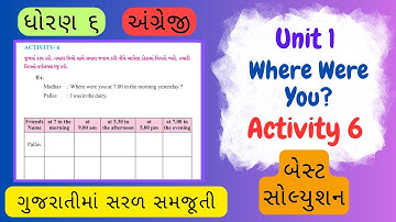 Std 6 Sem 1 English | Unit 1 Where Were You? Activity 6