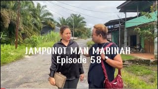 FILM DAYAK JAMPONOT MAN MARINAH EPISODE 58