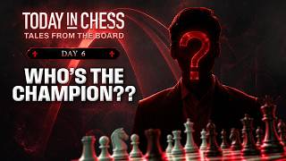 A Champion is Crowned | Day 6 | Today in Chess: Tales From The Board #GCTFinals