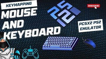 PCSX2  Keyboard and Mouse Setup On Windows/Mac/Linux (PS2 Emulator Input)