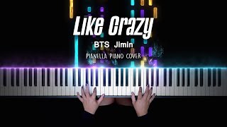 Video thumbnail of "지민 (Jimin) - Like Crazy | Piano Cover by Pianella Piano"