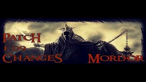 BFME:II PATCH 1.09 MORDOR Changes HD