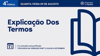 Lição 07 | 4º Tópico | Explicação dos Termos