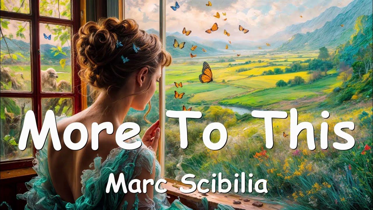 Marc Scibilia β More To This (Lyrics) πβ« Marc Scibilia β More To This (Lyrics) πβ«