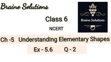 NCERT Ex 5.6:Question Number 2 Ch 5-Understanding Elementary Shapes IClass 6 Maths IBraino Solutions