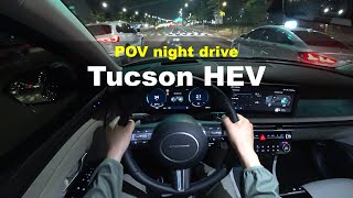 2024 Hyundai Tucson hybrid 2WD POV night drive