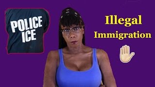 Illegal Immigration: My Views and Personal Experience
