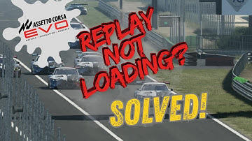 Assetto Corsa EVO Replay Not Loading