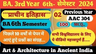 Ancient History AAC 304 BA 6th Semester 2024 || art and architecture in ancient india ba 6 semester