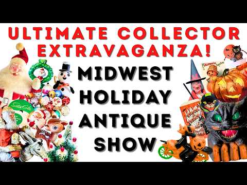 A MUST-SEE EVENT! Midwest Holiday Antique Show