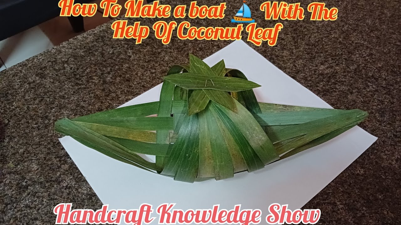 HOW TO MAKE A BOAT ⛵ WITH THE HELP OF COCONUT LEAF 