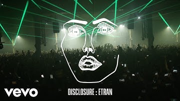 Disclosure - Etran (Visualiser)