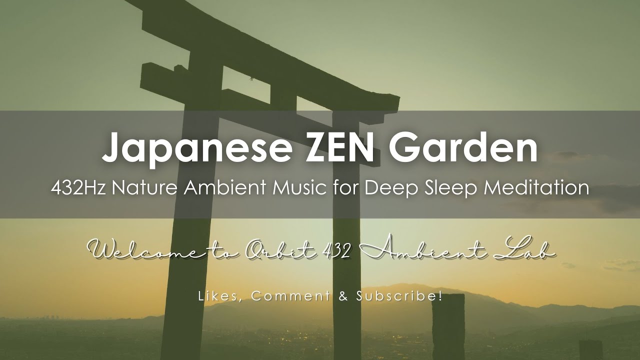 Japanese Zen Garden - 432 Hz Nature Ambient Music for Deep Sleep ...