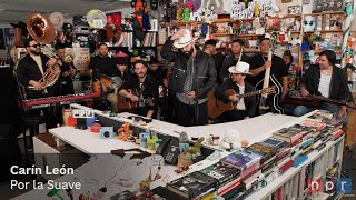 Por la Suave Carín León Tiny Desk D.A.R.