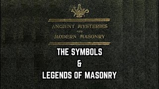 The Symbols And Legends Of Masonry: Ancient Mysteries And Modern Masonry By Charles H. Vail 10/11