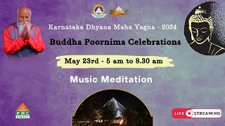 🔴 BPC - 2024: Day 3 | May 23rd, 5am to 8.30am | Music Meditation | PVI  #buddhapoornima