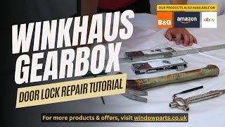 How to Change the Winkhaus Gearbox | Door Lock Repair Tutorial