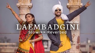 Laembadgini [Slow + Reverbed] | Diljit Dosanjh