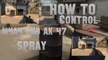 2015 - CSGO How To Control M4A4 And AK 47 Spray!
