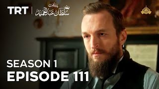 Payitaht Sultan Abdulhamid | Season 1 | Episode 111
