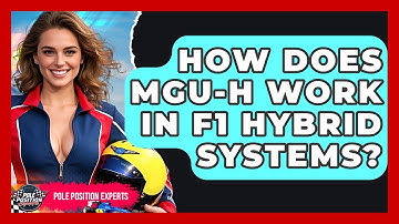 How Does MGU-H Work In F1 Hybrid Systems? - Pole Position Experts